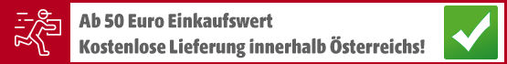 kostenlose Lieferung ab 50 Euro Österreichweit kostenlose Lieferung ab 50 Euro Österreichweit